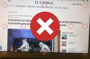 No, no es de El Litoral la publicaci�n que confirma un caso de coronavirus en Santa Fe - Preocupante. La imagen viralizada con la supuesta publicaci�n de El Litoral.