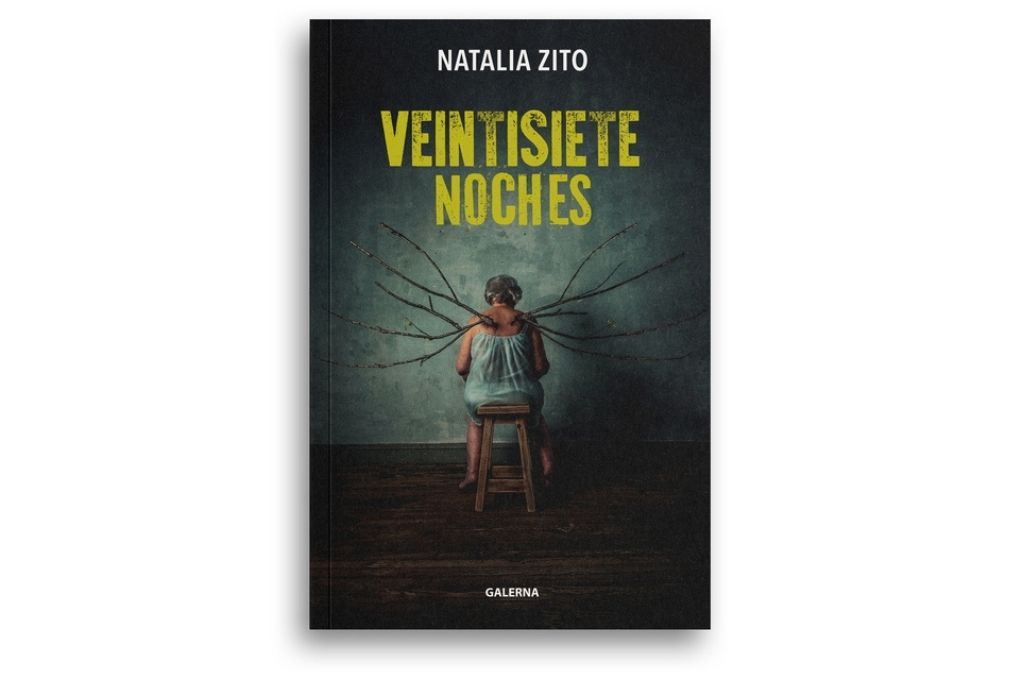 Veintisiete noches, de Natalia Zito  Ed. Galerna. Buenos Aires, 2021. 288 p. 