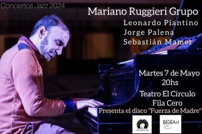 Mariano Ruggieri Grupo en el Teatro El Crculo de Rosario - El disco est a la venta en disqueras de Rosario y Buenos Aires y est disponible para su escucha en plataformas digitales 
